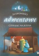 Okadka - 24 opowieci adwentowe. Czekajc na Jezusa