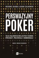 Okadka - Perswazyjny poker. Talia najskuteczniejszych technik sprzeday, prezentacji i komunikacji