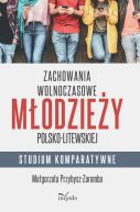 Okadka - Zachowania wolnoczasowe modziey polsko-litewskiej. Studium komparatywne