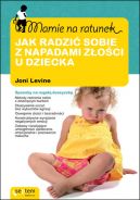 Okadka - Mamie na ratunek. Jak radzi sobie z napadami zoci u dziecka