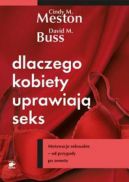 Okadka - Dlaczego kobiety uprawiaj seks. Motywacje seksualne - od przygody po zemst