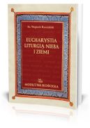 Okadka - Eucharystia liturgi nieba i ziemi