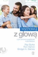 Okadka - Wychowuj z gow, czyli zdroworozsdkowe rodzicielstwo