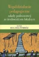 Okadka - Wspdziaanie pedagogiczne szkoy podstawowej ze rodowiskiem lokalnym