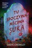 Okadka - Tu spoczywa mciwa suka