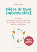 Okadka ksizki - Dieta dr Ewy Dbrowskiej. Fenomen samouzdrawiajcego si organizmu. Jak odwrci cukrzyc, miadyc, nadcinienie i otyo