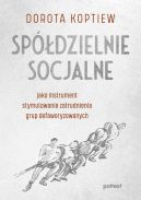 Okadka - Spdzielnie socjalne jako instrument stymulowania zatrudnienia grup defaworyzowanych