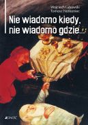 Okadka - Nie wiadomo kiedy, nie wiadomo gdzie...