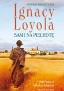 Okadka - Ignacy Loyola. Sam i na piechot