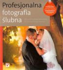 Okadka - Profesjonalna fotografia lubna. Od perfekcyjnego warsztatu do dochodowego biznesu