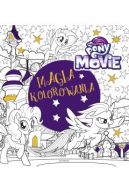 Okadka - My Little Pony The Movie. Magia kolorowania