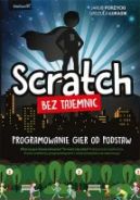 Okadka - Scratch bez tajemnic. Programowanie gier od podstaw