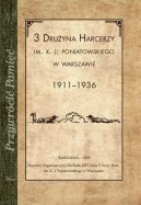 Okadka - 3 Druyna harcerzy im. X. J. Poniatowskiego w Warszawie. 1911-1936