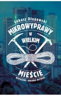 Okadka - Mikrowyprawy w wielkim miecie