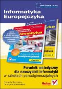 Okadka ksizki - Informatyka Europejczyka. Poradnik metodyczny dla nauczycieli informatyki w szkoach ponadgimnazjalnych