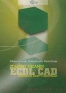 Okadka - Zdajemy egzamin ECDL CAD. Kompendium wiedzy i umiejtnoci