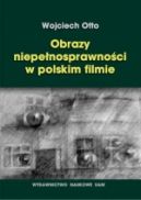 Okadka - Obrazy niepenosprawnoci w polskim filmie