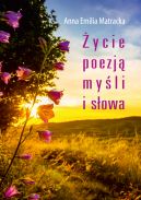 Okadka - ycie poezj myli i sowa