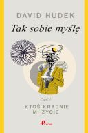 Okadka - Tak sobie myl. Cz 1. Kto kradnie mi ycie