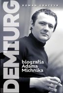 Okadka ksizki - Demiurg. Biografia Adama Michnika