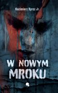 Okadka ksizki - W nowym mroku