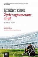 Okadka - Robert Enke. ycie wypuszczone z rk