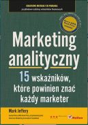 Okadka - Marketing analityczny. Pitnacie wskanikw, ktre powinien zna kady marketer