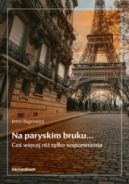 Okadka - Na paryskim bruku... Co wicej ni tylko wspomnienia