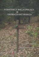 Okadka - Powstacy Wielkopolscy w grobach katyskich