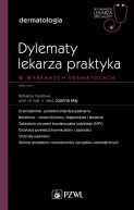 Okadka - Dylematy lekarza praktyka w wybranych dermatozach. W gabinecie lekarza specjalisty. Dermatologia