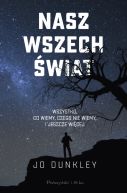 Okadka - Nasz Wszechwiat. Wszystko,co wiemy,czego nie wiemy, i jeszcze wicej