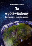 Okadka - Na wpwiadomy. Powtarzajc za samym sob