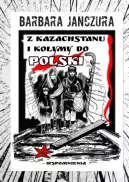 Okadka - Z Kazachstanu i Koymy do Polski. Wspomnienia