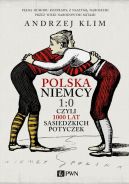 Okadka - Polska Niemcy 1:0 czyli 1000 lat ssiedzkich potyczek