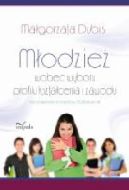 Okadka - Modzie wobec wyboru profilu ksztacenia i zawodu