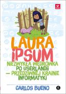 Okadka - Laura Ipsum. Niezwyka wdrwka po Userlandii - przedziwnej krainie informatyki