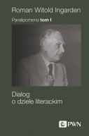 Okadka - Paralipomena. Tom I. Dialog o dziele literackim