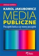 Okadka ksizki - Media publiczne. Pocztek koca czy nowy pocztek 