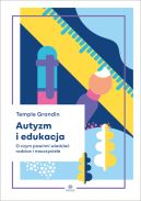 Okadka - Autyzm i edukacja. O czym powinni wiedzie rodzice i nauczyciele