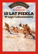 Okadka - 10 lat pieka w Legii Cudzoziemskiej