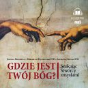 Okadka - Gdzie jest twj Bg. Szukajc Stwrcy zmysami. Audiobook