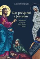 Okadka - Dar przyjani z Jezusem. Lectio divina z azarzem, Mart i Mari z Betanii