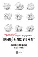 Okadka - Dziewi kamstw o pracy. Niekonwencjonalny poradnik dla krytycznie mylcego lidera