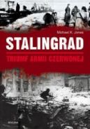 Okadka - Stalingrad. Triumf Armii Czerwonej