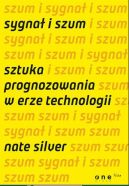 Okadka - Sygna i szum. Sztuka prognozowania w erze technologii