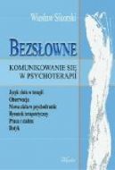 Okadka - Bezsowne komunikowanie si w psychoterapii