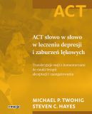 Okadka - ACT (#1). ACT sowo w sowo w leczeniu depresji i zaburze lkowych