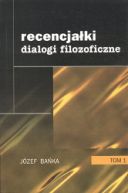 Okadka ksizki - Recencjaki Dialogi filozoficzne Tom 1