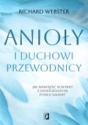 Okadka - Anioy i duchowi przewodnicy. Jak nawiza kontakt z niewidzialnymi pomocnikami?