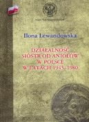 Okadka - Dziaalno Sistr od Aniow w Polsce w latach 1945-1980 